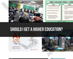 Should You Get a Higher Education? Pros and Considerations