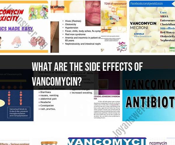 Side Effects of Vancomycin: Medication Insights