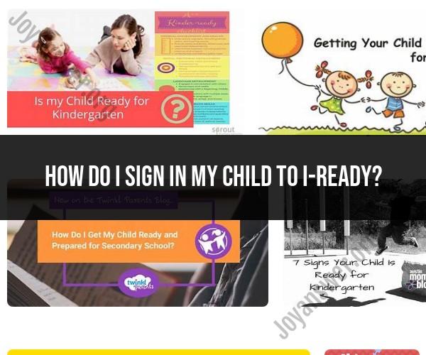 Signing Your Child into I-Ready: Step-by-Step Guide