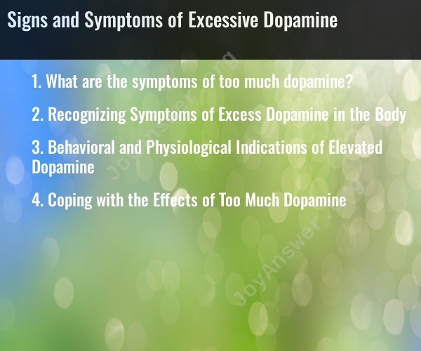 Signs and Symptoms of Excessive Dopamine
