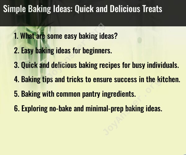 Simple Baking Ideas: Quick and Delicious Treats