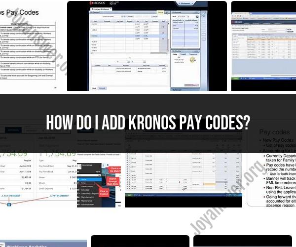 Simplifying Payroll: Adding Kronos Pay Codes with Ease