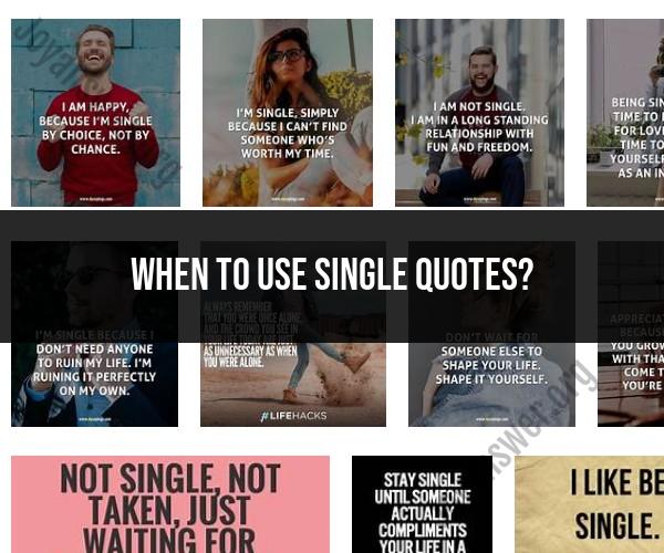 Single Quotes: When and How to Use Them Properly
