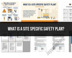 Site-Specific Safety Plan: Tailored Safety Guidelines