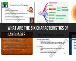Six Key Characteristics of Language: Identifying Linguistic Traits
