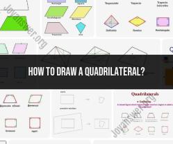 Sketching Geometric Wonders: A Step-by-Step Guide to Drawing Quadrilaterals