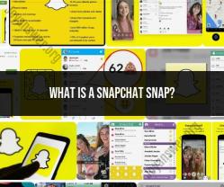 Snapchat Snap: Unveiling the Essence of a Snap