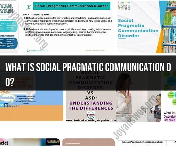 Social Pragmatic Communication Disorder (SPCD): What You Need to Know