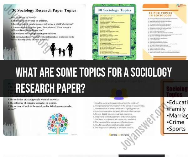 Sociology Research Paper Topics: Ideas for Exploration