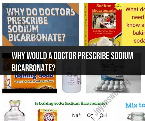 Sodium Bicarbonate Prescription: Medical Uses and Considerations