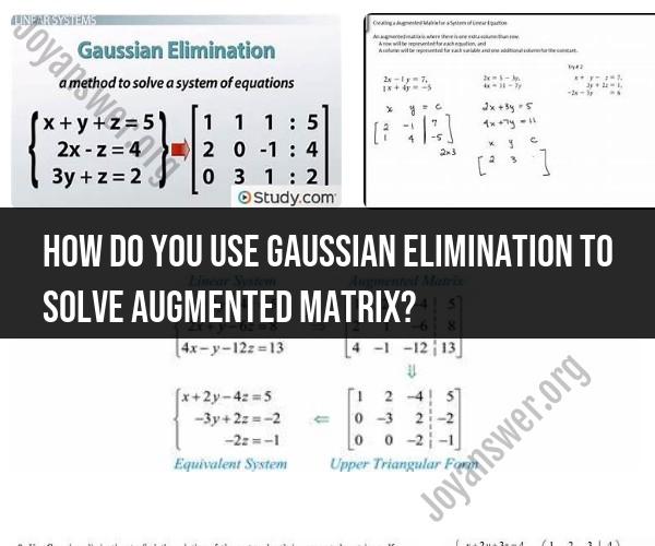 Solving Augmented Matrices with Gaussian Elimination: Step-by-Step