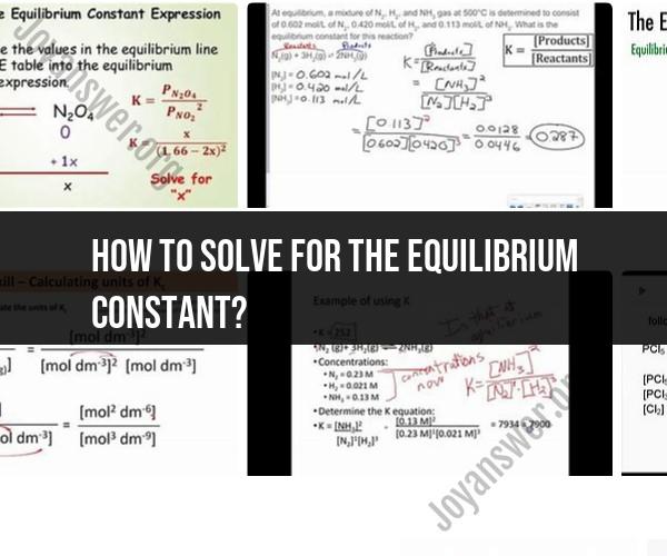 Solving for the Equilibrium Constant: Chemical Equilibrium Calculations