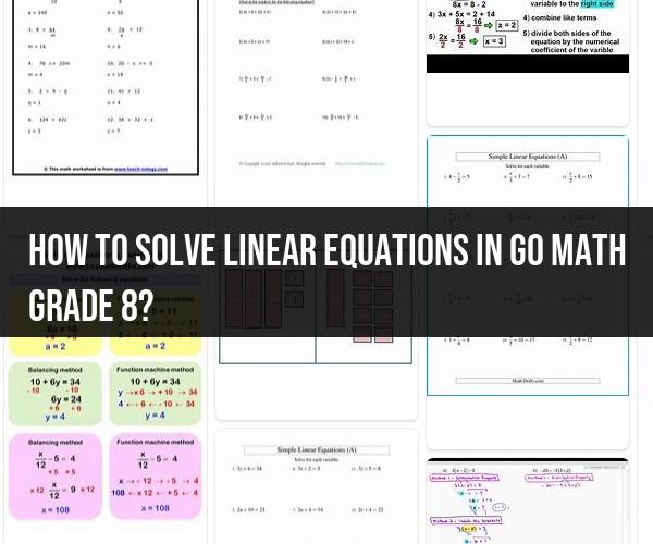 Solving Linear Equations in Go Math Grade 8: Techniques and Examples