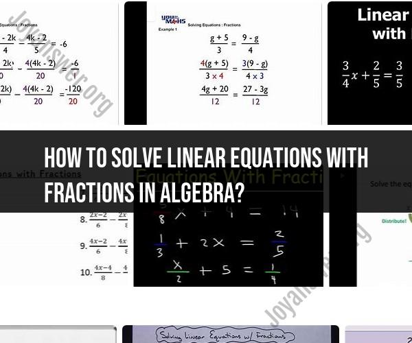 Solving Linear Equations with Fractions: Algebraic Approach