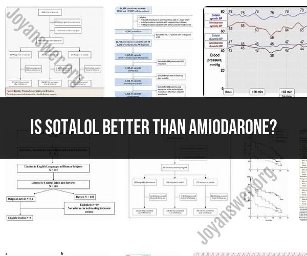 Sotalol vs. Amiodarone: A Comparison of Antiarrhythmic Medications