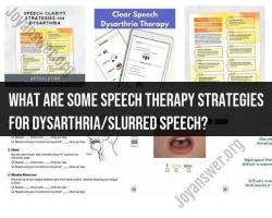 Speech Therapy Strategies for Dysarthria: Improving Articulation