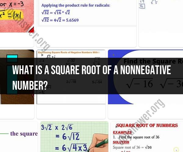 Square Root of Nonnegative Numbers: Definition and Calculation