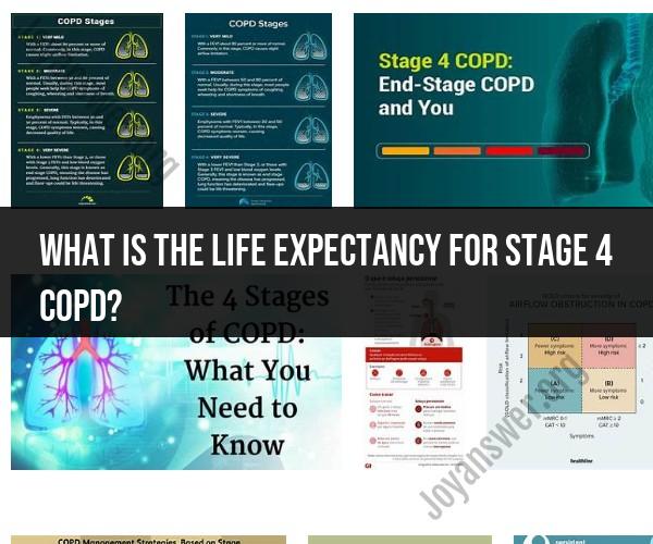 Stage 4 COPD Life Expectancy: Understanding the Prognosis