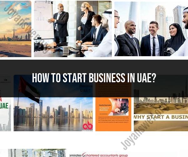 Starting a Business in UAE: Step-by-Step Guide