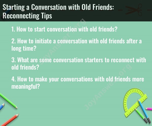 Starting a Conversation with Old Friends: Reconnecting Tips