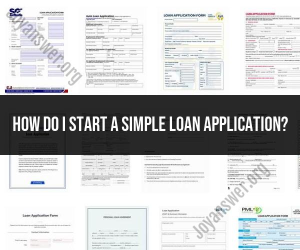 Starting a Simple Loan Application: Step-by-Step Guide