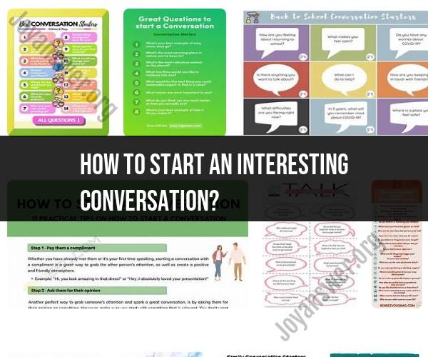 Starting an Interesting Conversation: Tips and Techniques