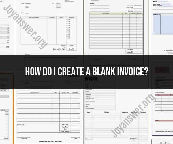 Step-by-Step Guide: Creating a Blank Invoice