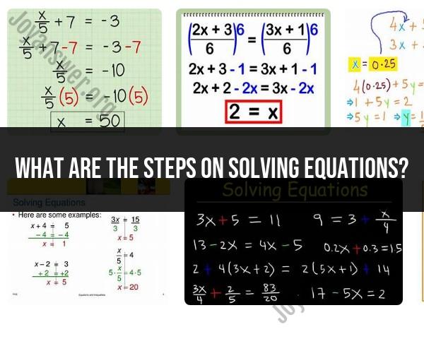 Steps for Solving Equations: A Comprehensive Guide