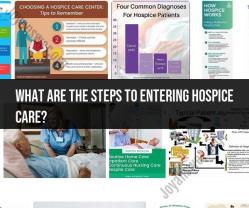 Steps to Enter Hospice Care: A Guide for Patients and Families