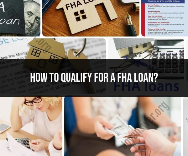 Steps to Qualify for an FHA Loan