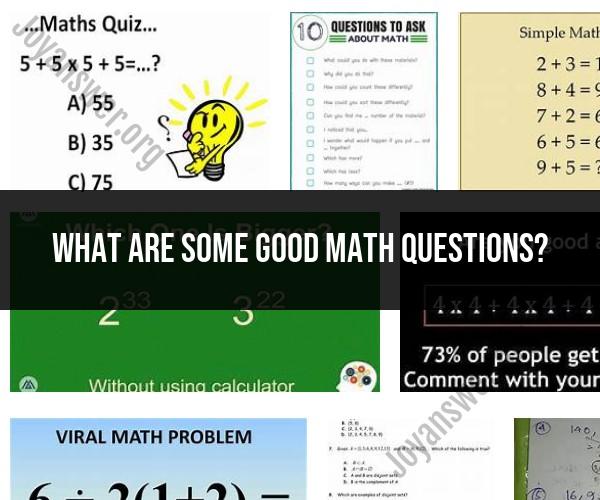 Stimulating Your Mind: Engaging Math Questions Worth Exploring