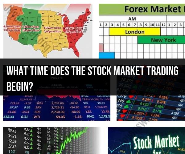 Stock Market Trading Hours: When Does It Begin?