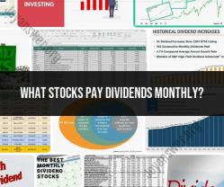 Stocks That Pay Monthly Dividends: A Guide