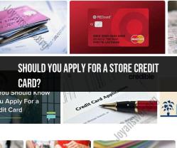 Store Credit Cards: Should You Apply? Pros and Cons