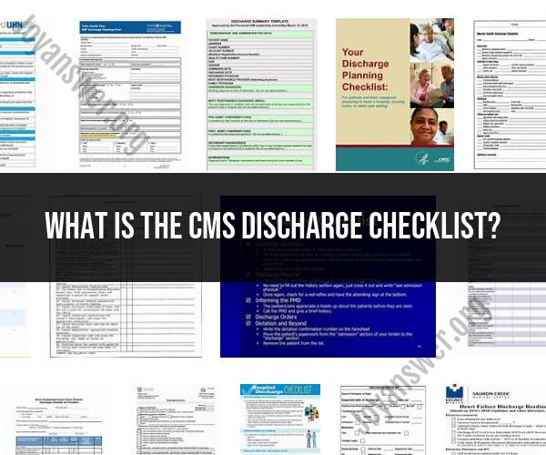 Streamlining Discharges: The CMS Discharge Checklist