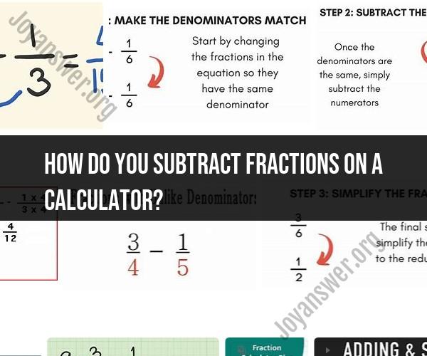 Subtracting Fractions on a Calculator: Calculator Method