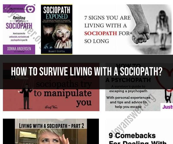 Surviving Life with a Sociopath: Coping Strategies