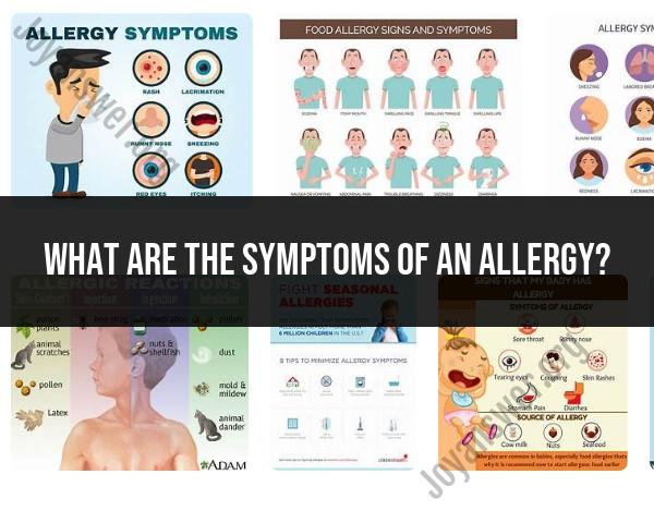 Symptoms of Allergies: Recognizing Allergic Reactions