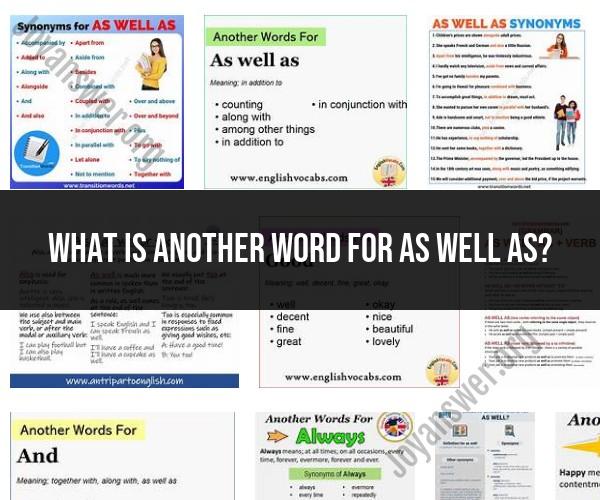 Synonyms for "As Well As": Alternative Phrases