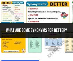 Synonyms for "Better": Expanding Your Vocabulary
