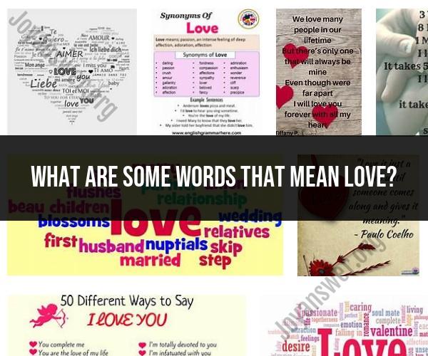 Synonyms for Love: Exploring Alternative Expressions of Affection