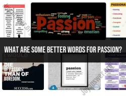 Synonyms for Passion: Expressing Intense Emotions