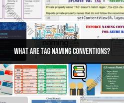 Tag Naming Conventions: Guidelines and Best Practices