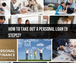 Taking Out a Personal Loan: 9 Essential Steps