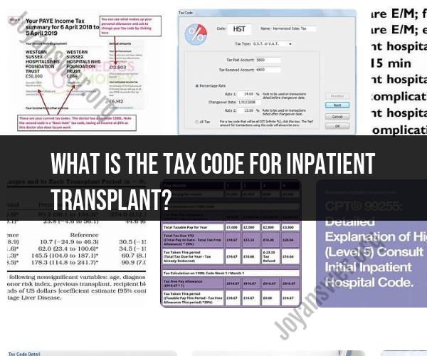 Tax Code for Inpatient Transplant: Understanding Medical Taxation