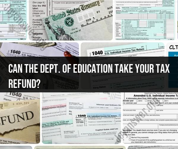 Tax Refund and the Dept. of Education: Understanding Implications