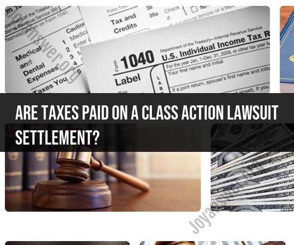 Taxation of Class Action Lawsuit Settlements: What to Know