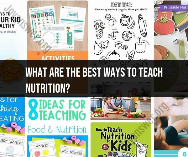 Teaching Nutrition Effectively: Strategies for Educators