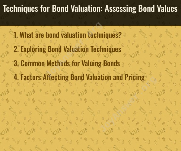 Techniques for Bond Valuation: Assessing Bond Values