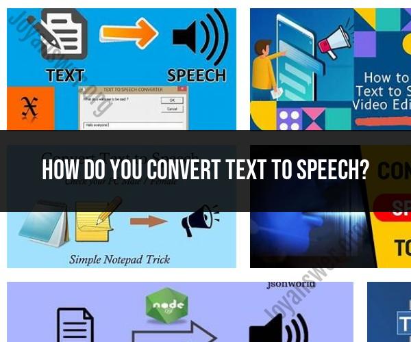 Text-to-Speech Conversion: Transforming Written Content into Spoken Words